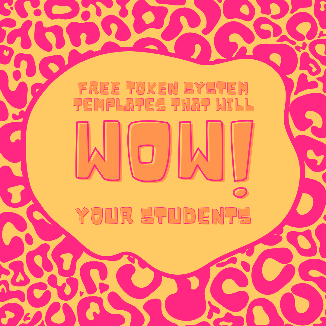 Free Token System Templates That Will WOW Your Students Spedly