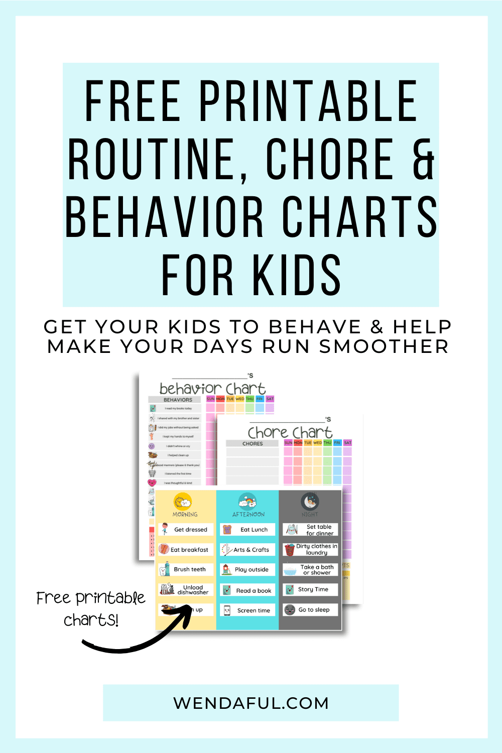 How To Create Routine And Behavior Charts For Kids 3 Free Printable Templates Wendaful Planning Planners Productivity Organization How To Create Routine And Behavior Charts For Kids 3 Free Printable Templates Wendaful Planning Planners Productivity Organization