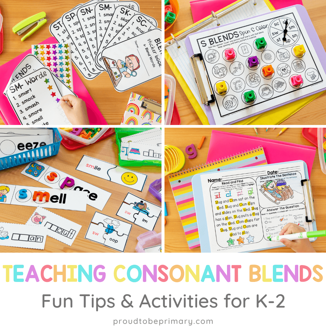 Teaching Consonant Blends Fun Tips And Activities For K 2 Proud To Be Primary