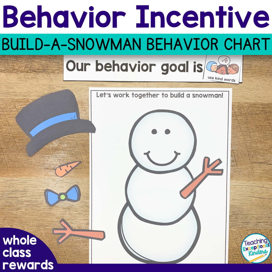 Whole Group Behavior Incentive Build A Snowman Reward Chart Teaching Exceptional Kinders